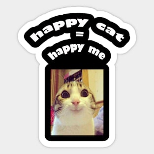 happy cat = happy me Sticker